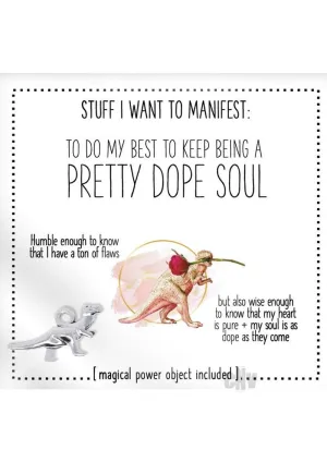 To Remember That Im A Pretty Soul