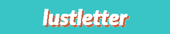 Unfold Your Lustful Letter